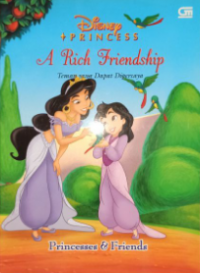 A rich friendship = teman yang dapat dipercaya (Princess & friends)