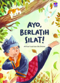 Ayo, berlatih silat!