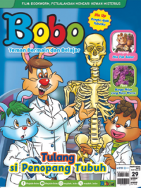 Bobo teman bermain dan belajar : tulang si penopang tubuh