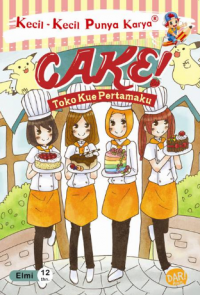 Cake! : toko kue pertamaku