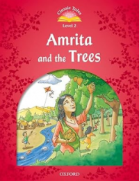 Classic tales level 2 : Amrita and the trees