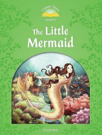 Classic tales level 3 : The little mermaid
