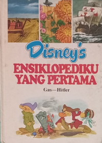 Disney's ensiklopediku yang pertama jilid 8 : gas - hitler