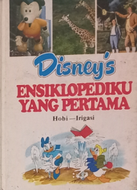 Disney's ensiklopediku yang pertama jilid 9 : hobi - irigasi