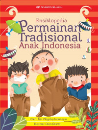 Ensiklopedia permainan tradisional anak Indonesia