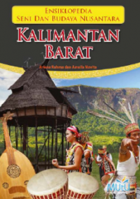 Ensiklopedia seni dan budaya nusantara : Kalimantan Barat