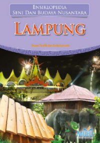 Ensiklopedia seni dan budaya nusantara : Lampung