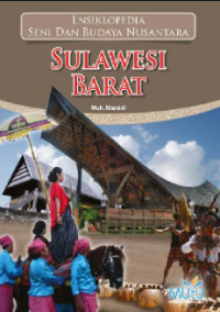 Ensiklopedia seni dan budaya nusantara : Sulawesi Barat