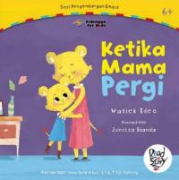 Seri pengembangan emosi : ketika mama pergi