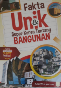 Fakta unik & super keren tentang bangunan