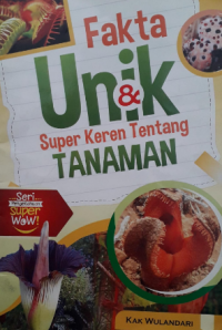 Fakta unik & super keren tentang tanaman