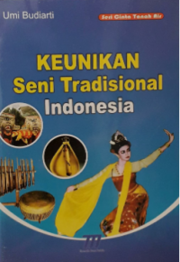 Keunikan seni tradisional Indonesia