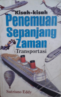 Kisah-kisah penemuan sepanjang zaman : transportasi