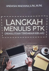 Langkah menulis PTK (Penulisan Tindakan Kelas)