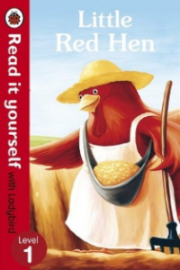 Little red hen : Read it yourself with Ladybird level 1