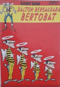 Lucky Luke : Dalton bersaudara bertobat = Les Dalton se rachetent