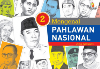 Mengenal pahlawan nasional jilid 2