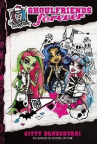 Monster high : ghoulfriends forever Book 1
