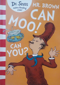 Mr. Brown can moo! can you?