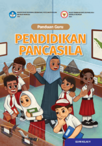 Panduan Guru Pendidikan Pancasila untuk SD/MI Kelas V