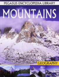 Pegasus Encyclopedia Library : Geography Mountains