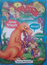 Pong dan Dum bercerita : zaman triassic, jurassic, dan cretaceous