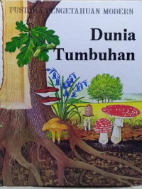 Pustaka pengetahuan modern : dunia tumbuhan