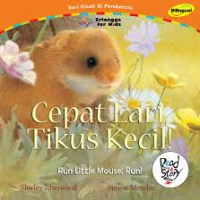 Seri kisah si pemberani : cepat lari tikus kecil