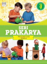 Seri prakarya jilid 4 : pertunjukan sulap - berkebun