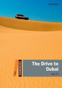 The drive to Dubai : Dominoes - Level Two