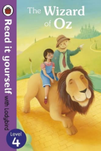 The wizard of Oz : Read it yourself with Ladybird level 4