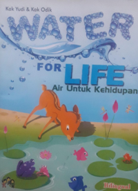 Water for life = air untuk kehidupan