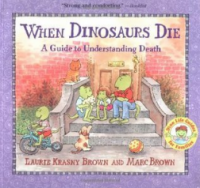 When dinosaurs die : a guide to understanding death