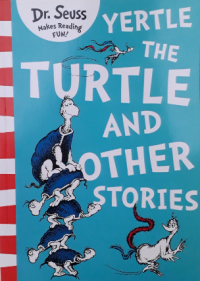 Yertle the turtle and other stories